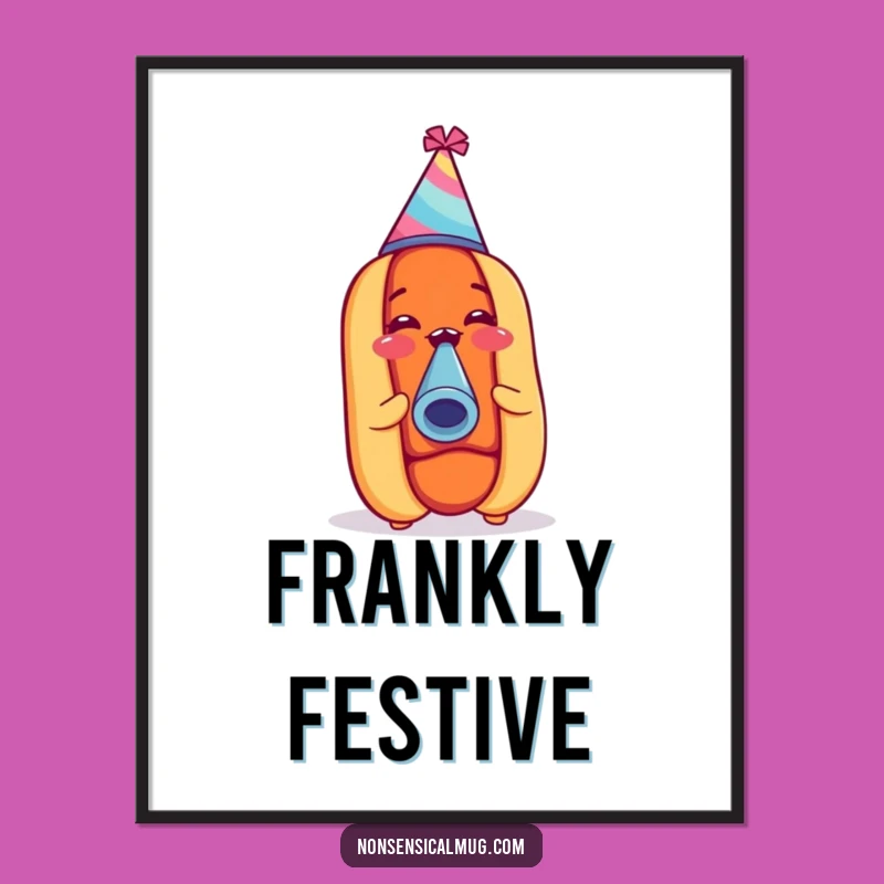 Funny Party Hot Dog Hat Noisemaker Digital Art - Festive Wall Decor, Hilarious Gift