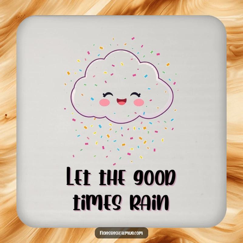 Funny drink coaster with a cheerful cloud raining colorful confetti, adding a festive and protective touch.