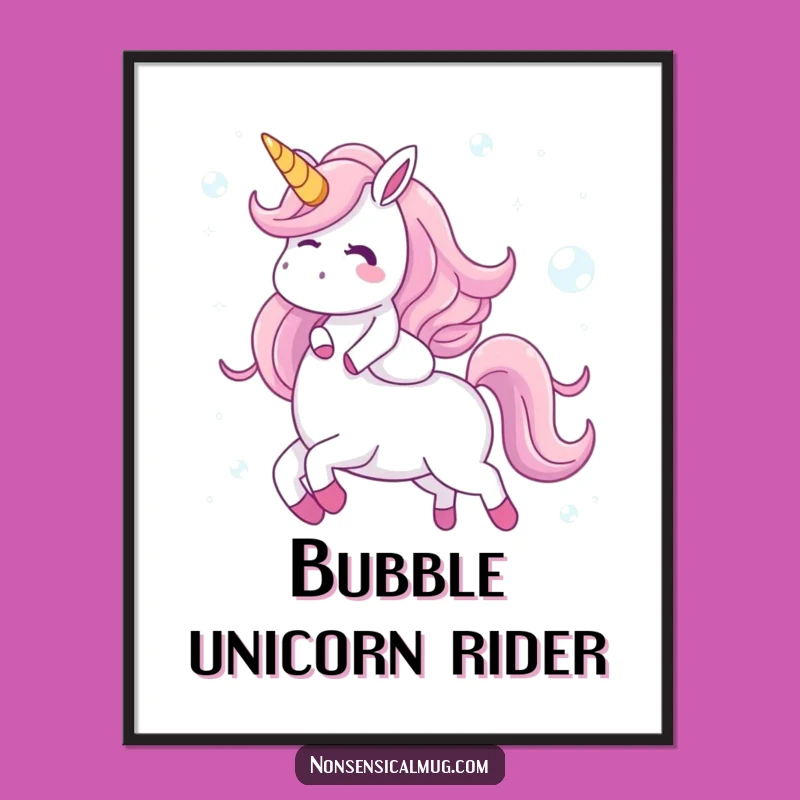 Funny Bubble Unicorn Poster - Giggling Character's Whimsical Art - Wall Decor Gift