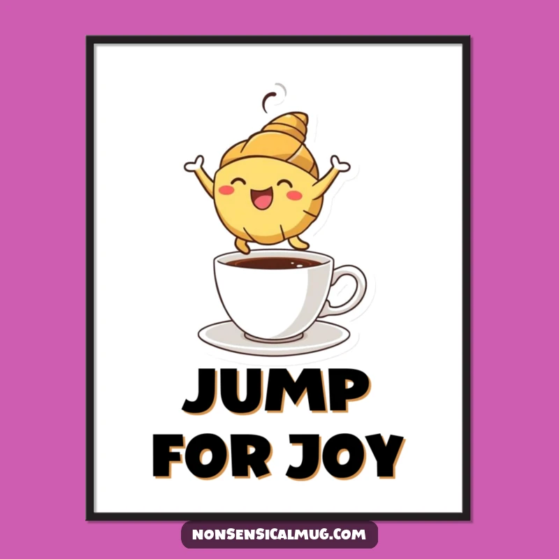 Funny Croissant Art Poster: Joyful Pastry Coffee Lover Wall Decor Funny Gift