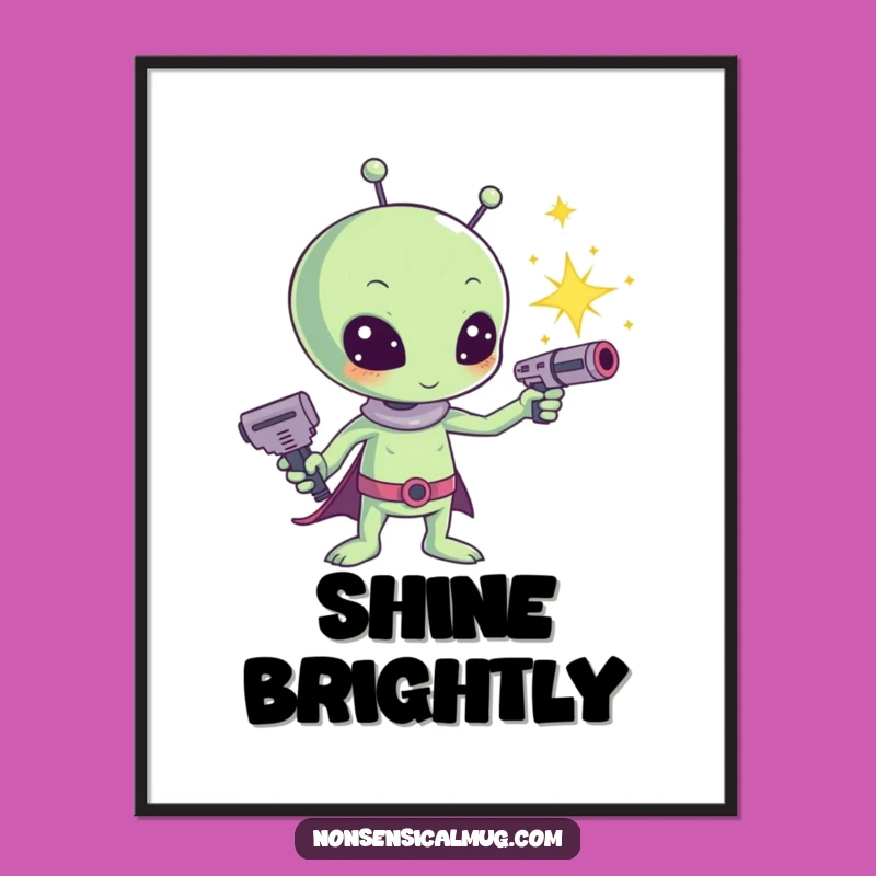 Funny Kawaii Alien Sparkle Ray Gun Poster - Cute Sci-Fi Wall Art, Whimsical Funny Gift for Decor