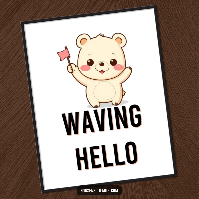 Funny Kawaii Bear Poster: A cute kawaii bear proudly waves a tiny flag, its cheerful grin uplifting any wall.