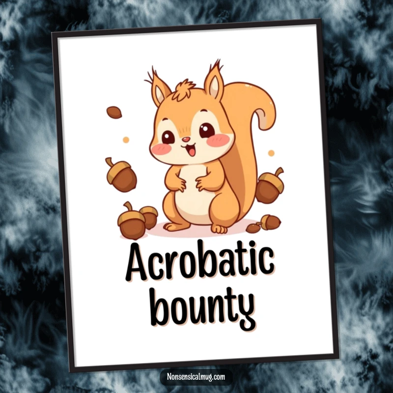 Funny Squirrel Poster: A happy, surprised kawaii squirrel juggling acorns, bringing cheer to any room.