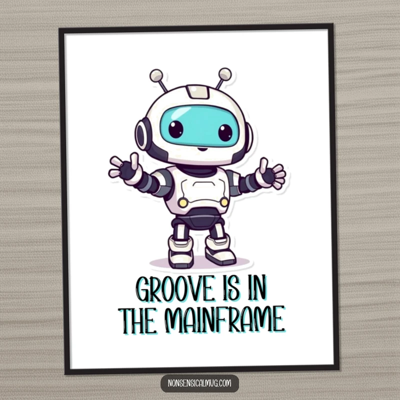 Funny robot poster depicting a playful character doing a happy little bop, perfect for adding joy to walls.