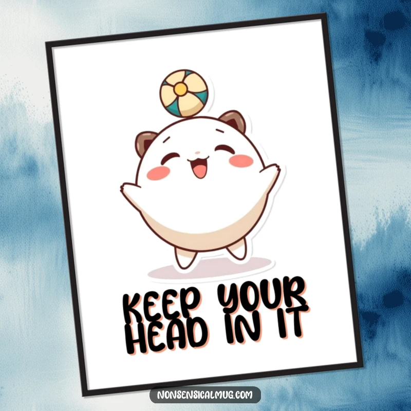 Funny Free Printable Wall Art: A round character joyfully balances a ball on its head with a big smile.