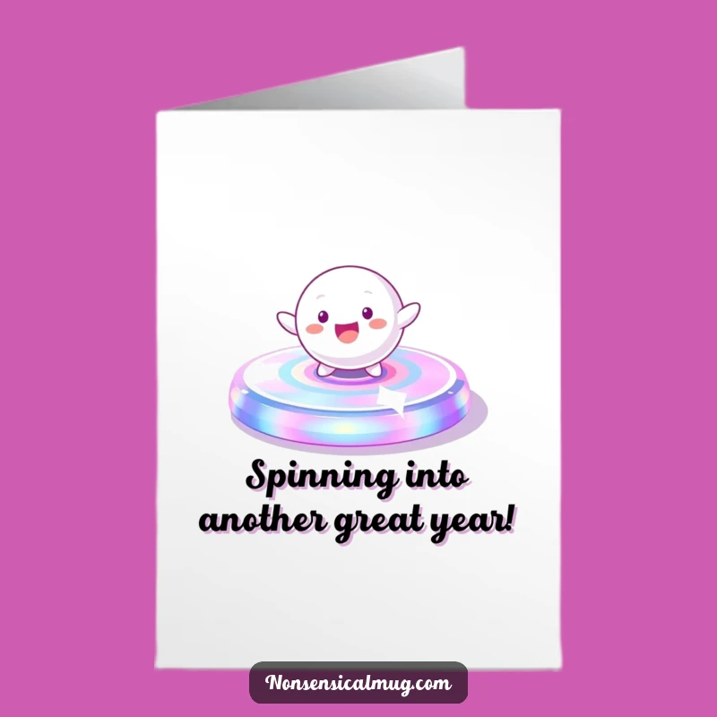 Free Printable Spinner Birthday Card: Funny Downloadable Gift for a Spin-tastic Day