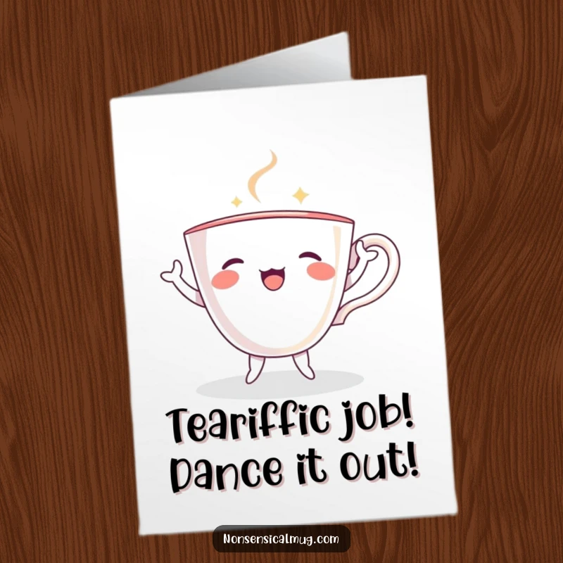Funny free printable congratulations card featuring a teacup with arms and legs dancing energetically to celebrate a success.