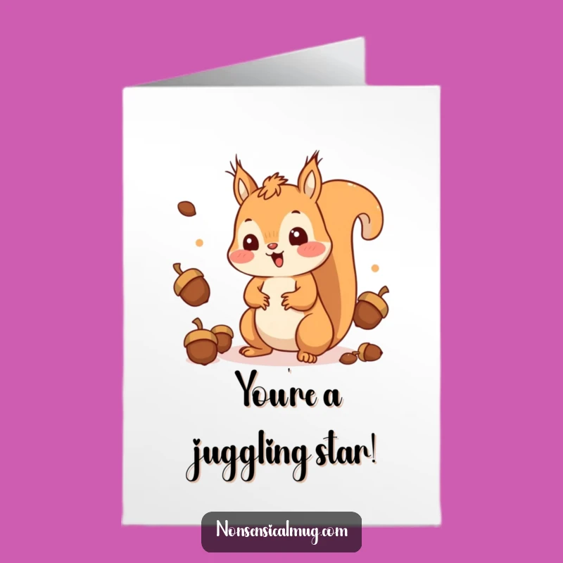 Free Printable Congrats Card: Juggling Squirrel - Funny Downloadable Gift!