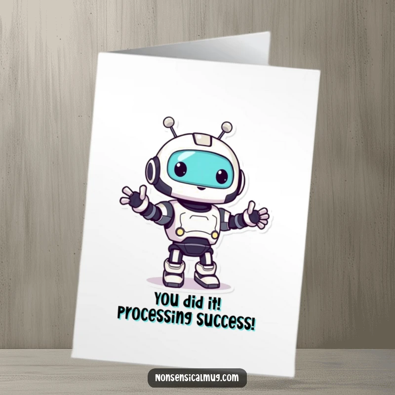 Funny Free Printable Robot Congratulations Card: A happy robot character performing a joyful little bop to celebrate achievements.