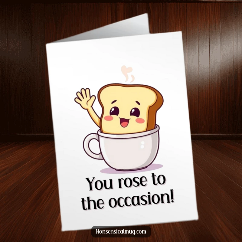 Funny Free Printable Congrats Card: A smiling toast character excitedly waving from a hot, steaming mug.