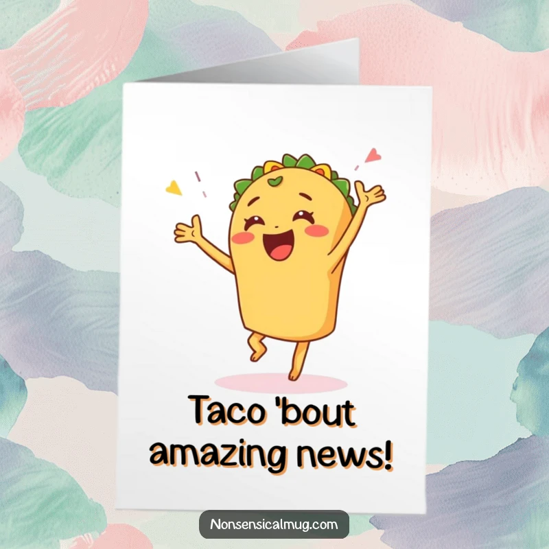 Funny Free Printable Congratulations Card: A happy taco dancing energetically to celebrate good news.