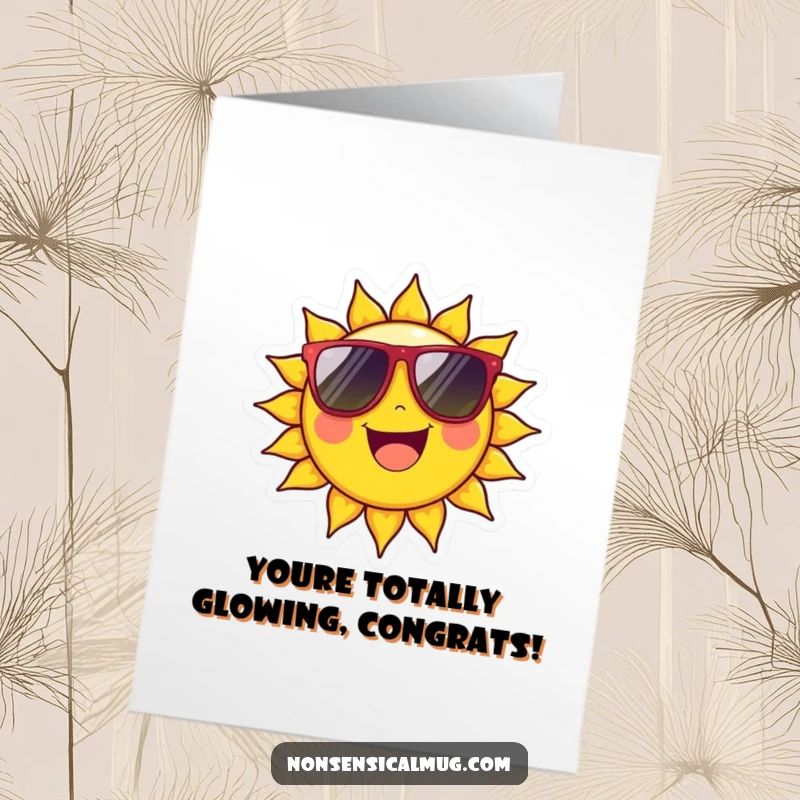 Funny Free Printable Congratulations Card: A cheerful sun character beams with oversized sunglasses, celebrating your sunny success.