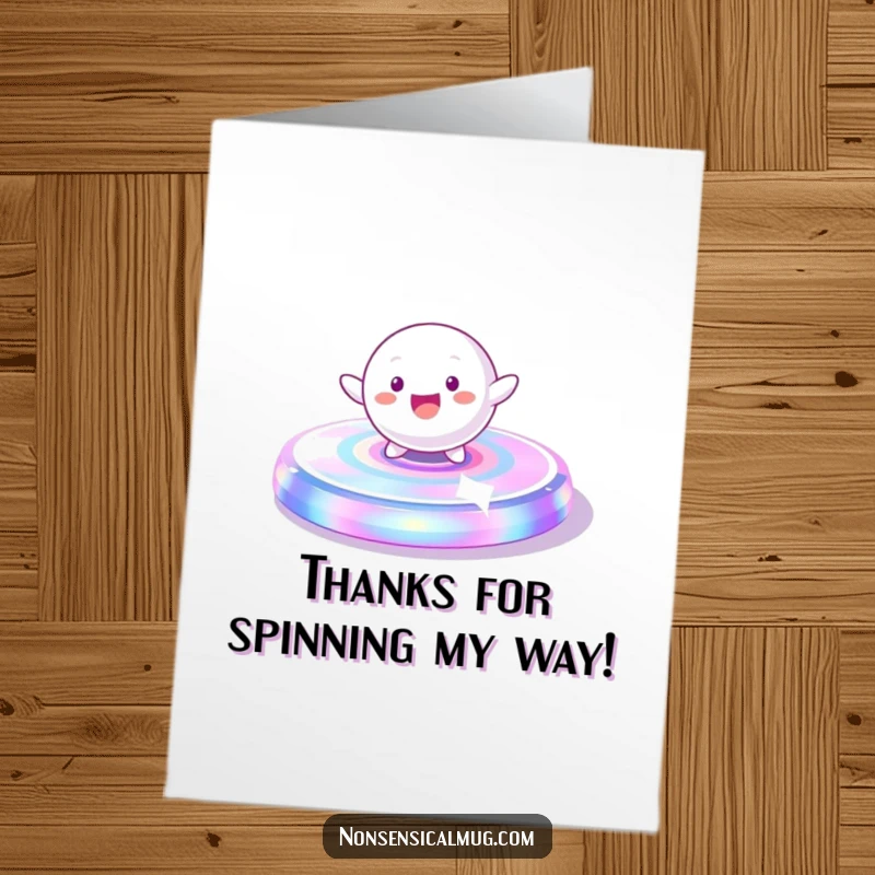 Funny Free Printable Thank You Card: Playful spherical character spinning on a vibrant platform, a fun way to say thank you.