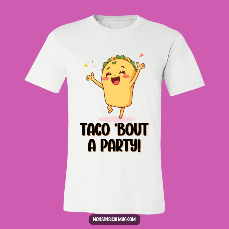 Funny Taco Dance T-Shirt - Wearable Fiesta Fun and Joyful Food Art
